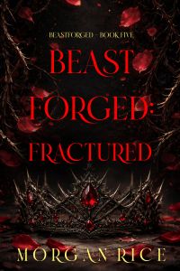 Beastforged: Fractured (Beastforged Series—Book Five)