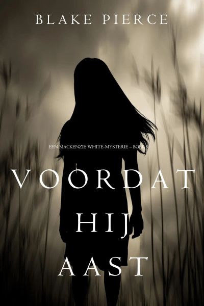 Voordat hij Aast (Een Mackenzie White-mysterie – Boek 9)