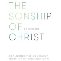 The Sonship of Christ