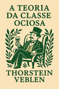 A teoria da classe ociosa