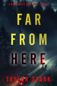 Far From Here (A Mary Cage FBI Suspense Thriller—Book 1)