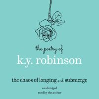 The Poetry of K.Y. Robinson