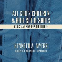 All God’s Children and Blue Suede Shoes
