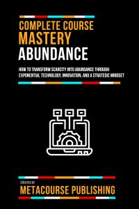 Complete Course Mastery Abundance