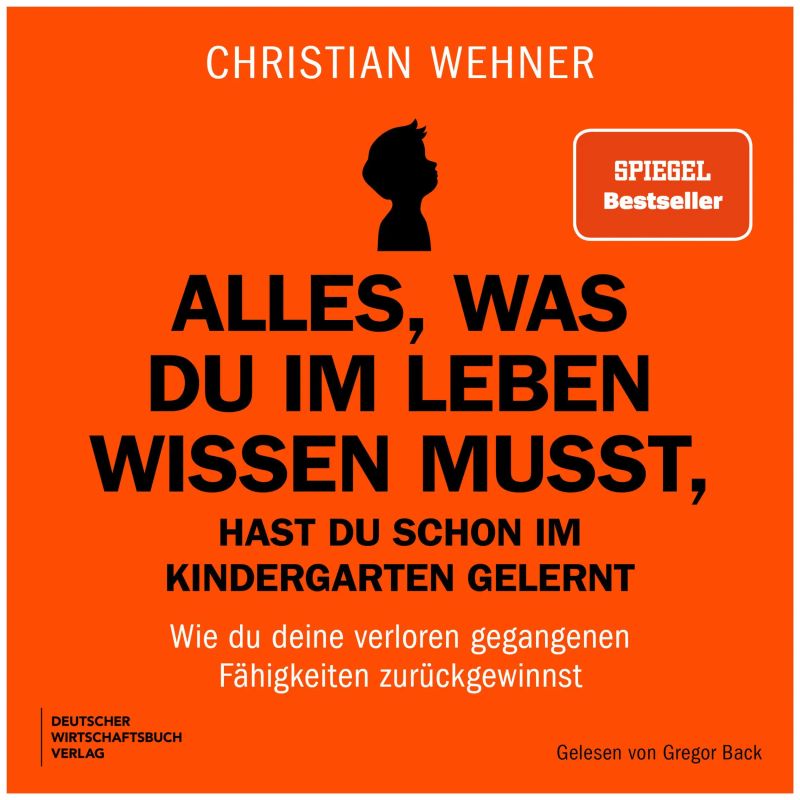 Alles, was du im Leben wissen musst, hast du schon im Kindergarten gelernt