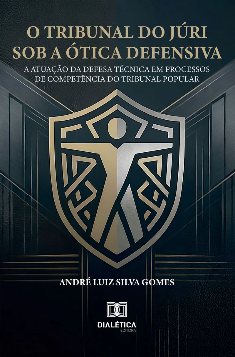 O Tribunal do Júri sob a Ótica Defensiva