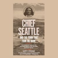 Chief Seattle and the Town That Took His Name