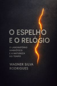 O ESPELHO E O RELÓGIO