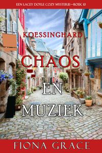 Chaos en Muziek (Een Lacey Doyle Cozy Mysterie—Boek 10)