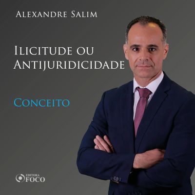 Direito Penal - 5. Ilicitude ou Antijuridicidade - Conceito