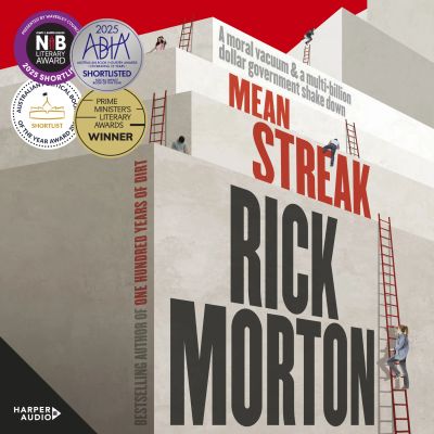 Mean Streak: A moral vacuum, a dodgy debt generator and a multi-billion-dollar government shake down - the powerful story of robodebt, WINNER of the Walkley Book Award 2025