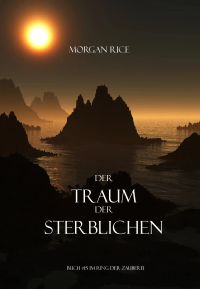 Der Traum Der Sterblichen  (Buch #15 Im Ring Der Zauberei)