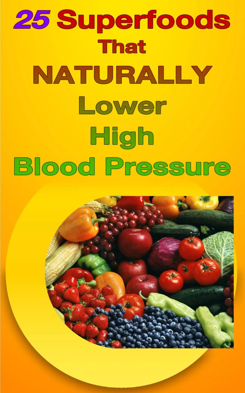 25 Superfoods That Naturally Lower Your Blood Pressure Audiobook by ...