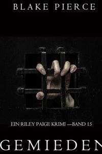 Gemieden: Ein Riley Paige Krimi – Band #15