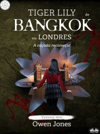 Tiger Lily De Bangkok Em Londres
