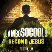 lamboSOCOOLs Second Jesus Teil II