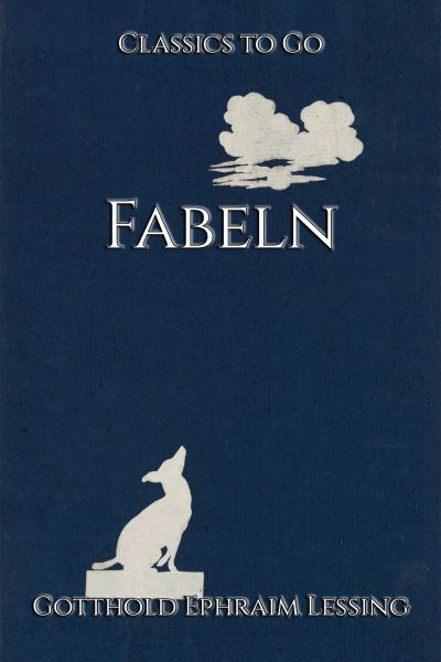 Gotthold Ephraim Lessing: Fabeln