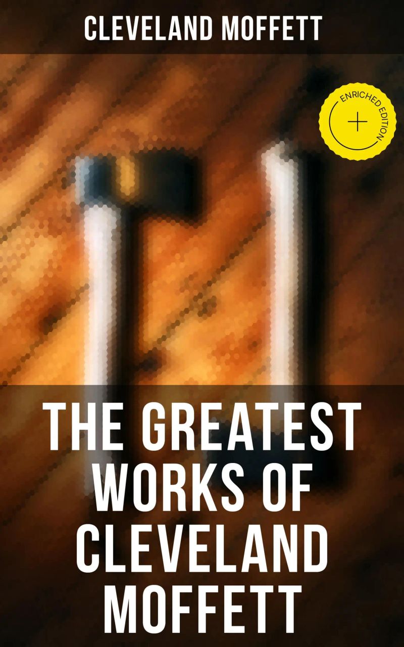 The Greatest Works of Cleveland Moffett