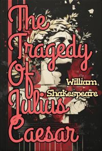 The Tragedy of Julius Caesar