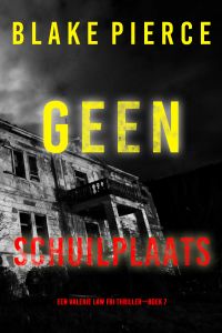 Geen Schuilplaats (Een Valerie Law FBI Thriller—Boek 7)