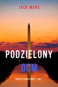 Podzielony dom (Thriller z Lukiem Stonem — Tom 7)