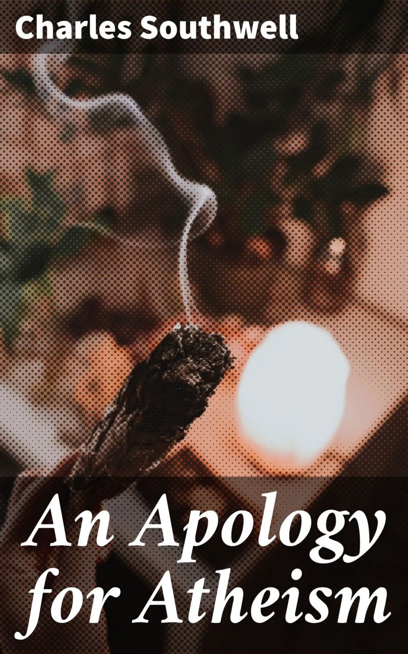 An Apology for Atheism