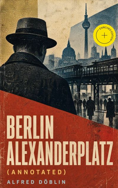 Berlin Alexanderplatz (Annotated)