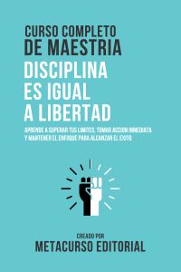 Curso Completo De Maestria Disciplina Es Igual A Libertad