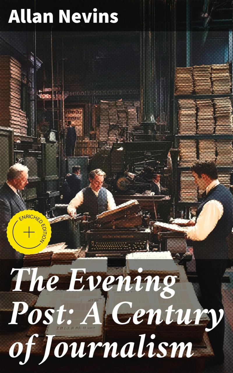 The Evening Post: A Century of Journalism