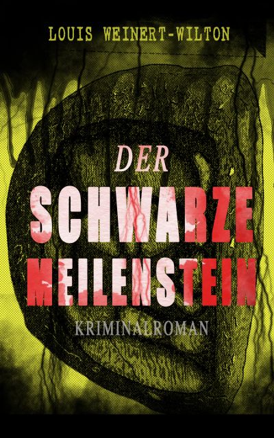 Der schwarze Meilenstein (Kriminalroman)