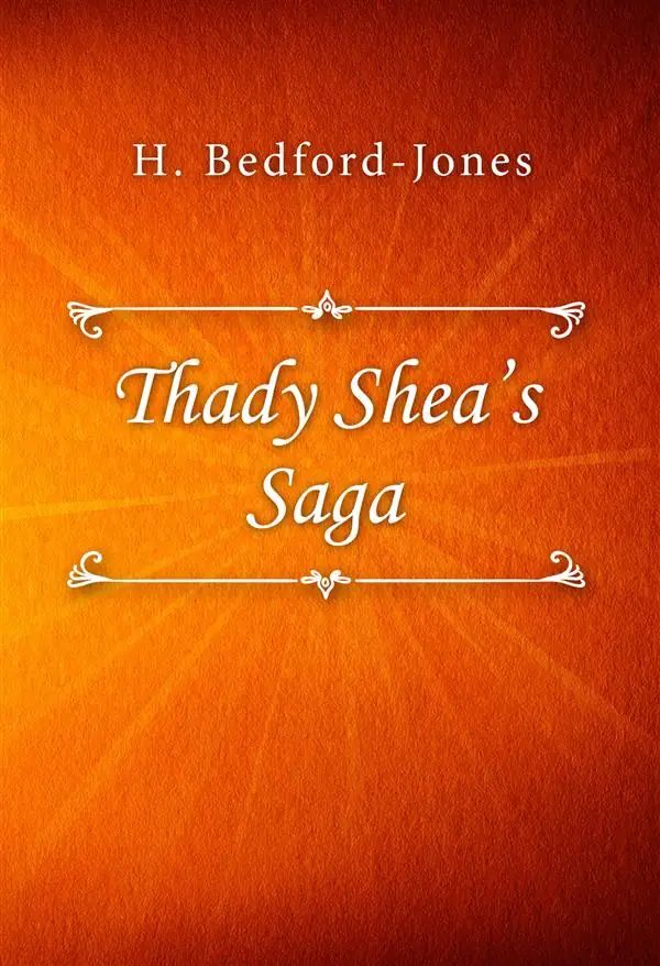 Thady Shea’s Saga