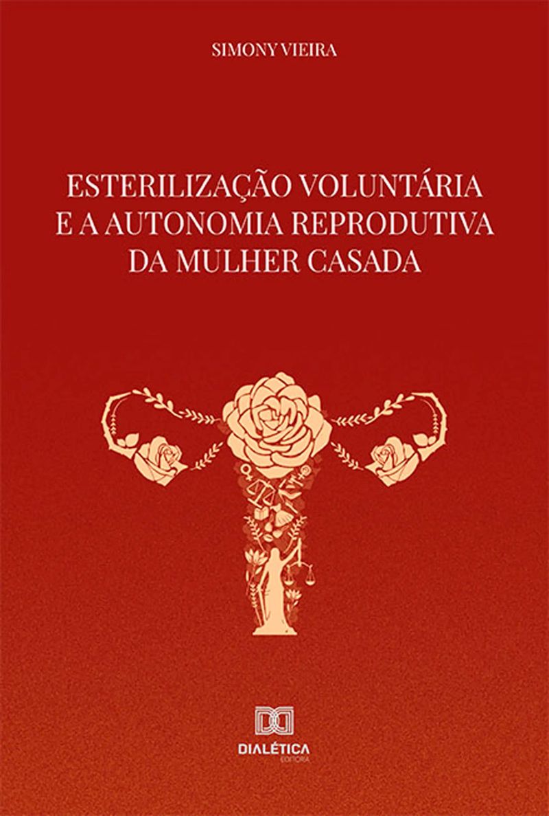 Esterilização Voluntária e a Autonomia Reprodutiva da Mulher Casada