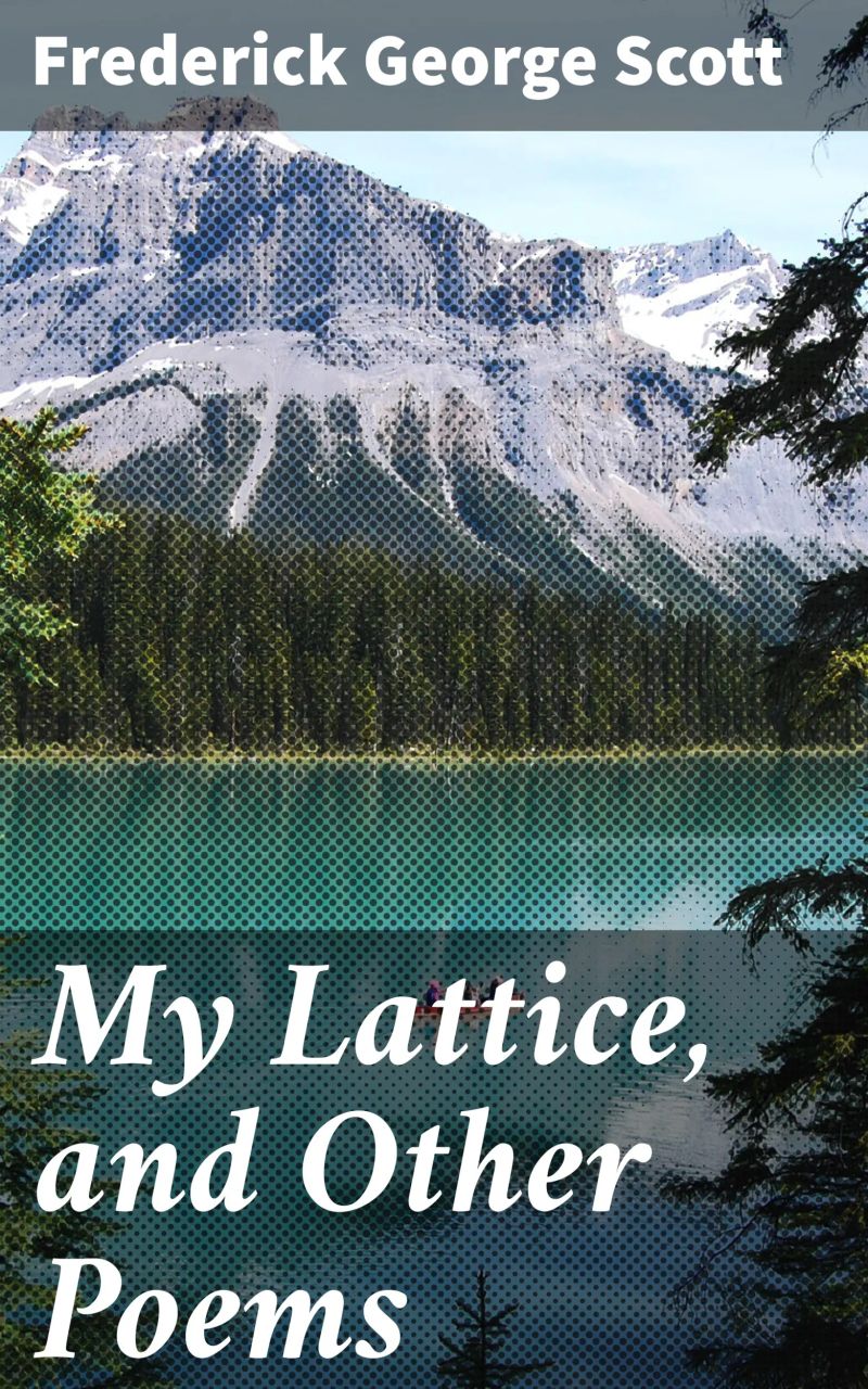 My Lattice, and Other Poems