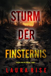 Sturm der Finsternis (Ein Tori Spark FBI-Thriller – Band 1)