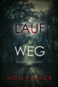 Lauf weg (Ein Serena-Knox-Thriller – Band 1)