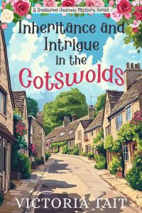 Inheritance and Intrigue in the Cotswolds: A Treasured Journey Mystery