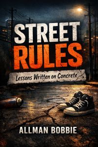 Street Rules: Lessons Written on Concrete
