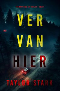 Ver Van Hier (Een Mary Cage FBI Thriller—Boek 1)