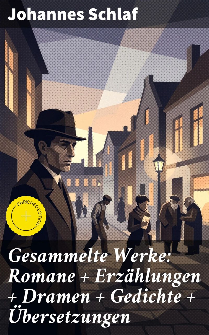 Gesammelte Werke: Romane + Erzählungen + Dramen + Gedichte + Übersetzungen