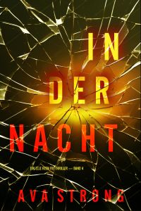 In Der Nacht (Ein Elle Keen FBI-Thriller — Band 4)