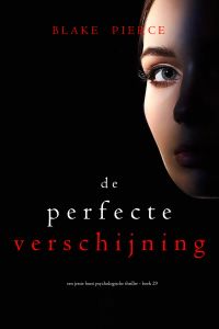 De Perfecte Verschijning (Een Jessie Hunt Psychologische Thriller—Boek Negenentwintig)