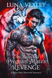 The Rejected Pregnant Mate’s Revenge