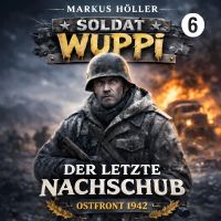 Soldat Wuppi - Der letzte Nachschub