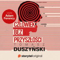 Fenomen z Warszawy. Człowiek bez przyszłości
