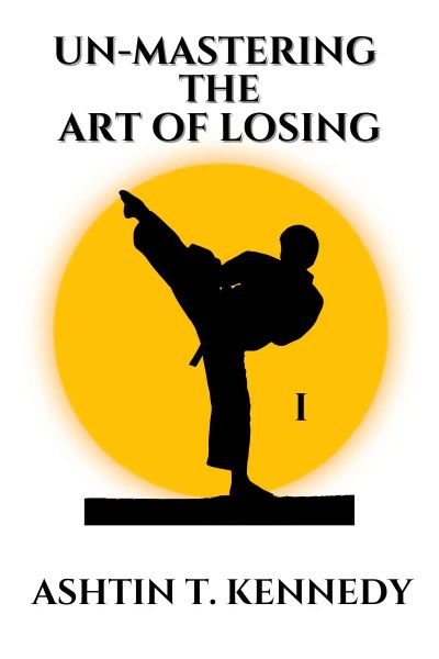 Un-Mastering The Art Of  Losing 