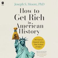 How to Get Rich in American History