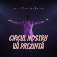 Circul nostru vă prezintă