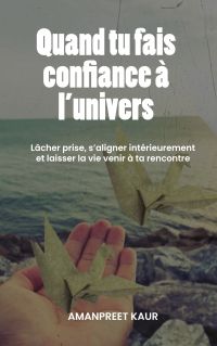 Quand tu fais confiance à l'univers