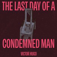 The Last Day of a Condemned Man
