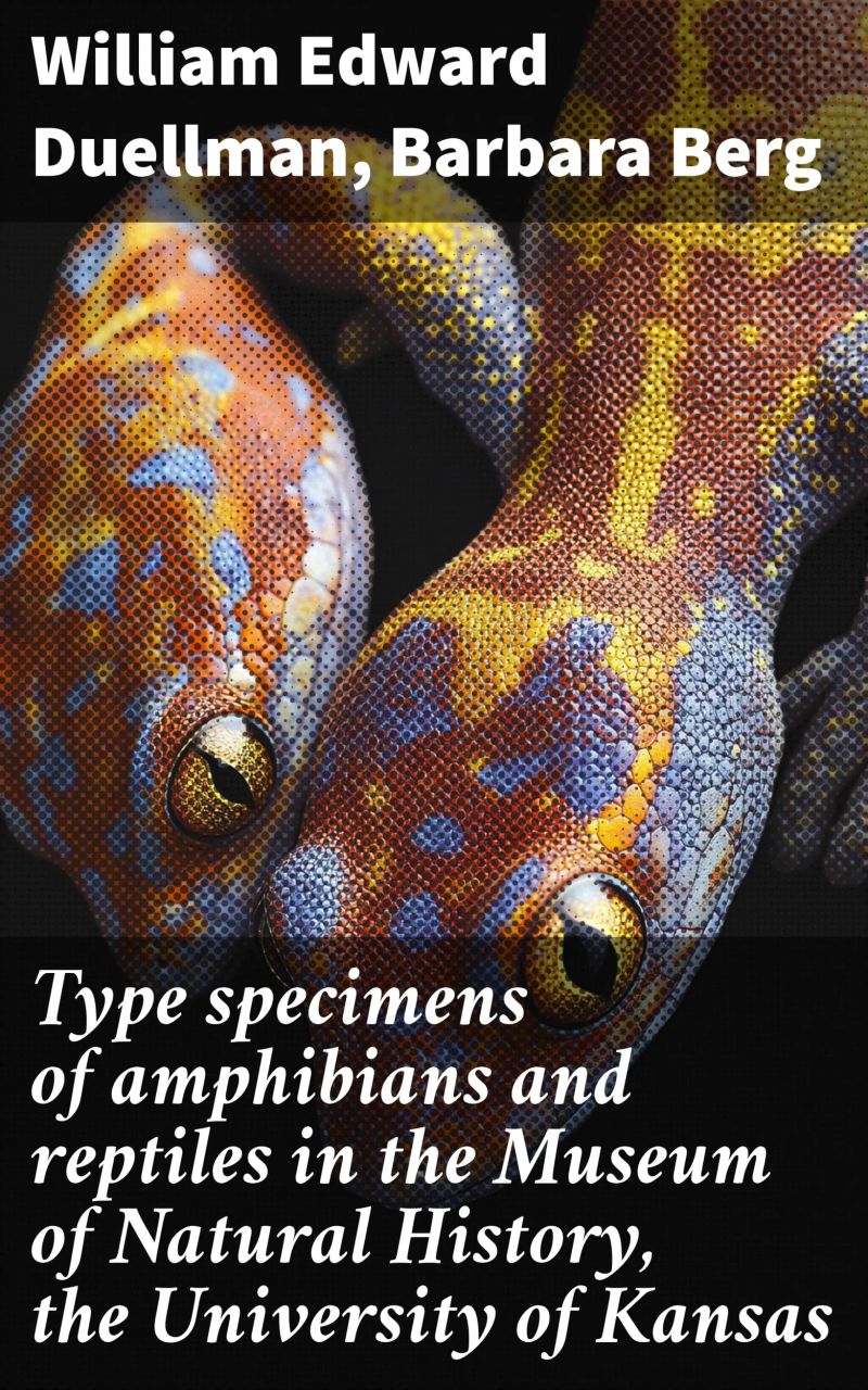 Type specimens of amphibians and reptiles in the Museum of Natural History, the University of Kansas